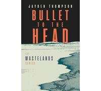 Bullet to the Head: 2 (The Wastelands Series)