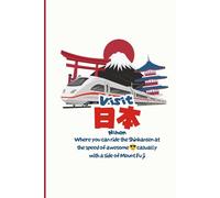 Bullet Train Japan Notebook, Blank Sketch Notepad Diary with Unlined Paper, 120 White Sheet Pages: MAGNIFICENT JAPAN Notebook. Journal for Friends and Family. Visit Japan series