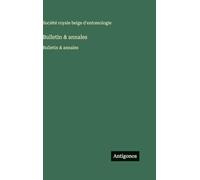 Bulletin & annales: Bulletin & annales