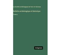 Bulletin archéologique et historique: Tome 5