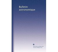 Bulletin astronomique: Volume 15