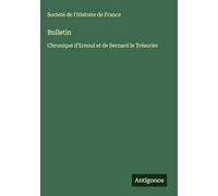 Bulletin: Chronique d'Ernoul et de Bernard le Trésorier