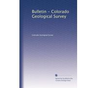 Bulletin - Colorado Geological Survey: Volume 10
