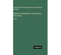 Bulletin d'archéologie et de statistique de la Drôme: Tome 2