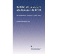 Bulletin de la Société académique de Brest: Reconnue d'utilité publique --- (août 1880): Volume 21
