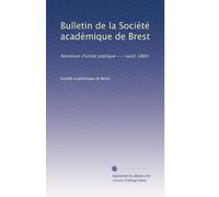 Bulletin de la Société académique de Brest: Reconnue d'utilité publique --- (août 1880): Volume 22