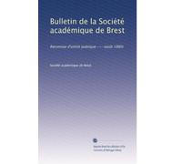 Bulletin de la Société académique de Brest: Reconnue d'utilité publique --- (août 1880): Volume 7