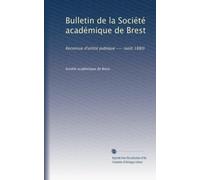 Bulletin de la Société académique de Brest (ser.2 v.6 1880): Reconnue d'utilité publique --- (août 1880)