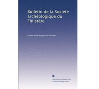 Bulletin de la Société archéologique du Finistère: Volume 7