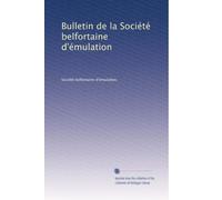 Bulletin de la Société belfortaine d'émulation: Volume 9