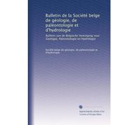 Bulletin de la Société belge de géologie, de paléontologie et d'hydrologie: Bulletin van de Belgische Vereniging voor Geologie, Paleontologie en Hydrologie: Volume 18