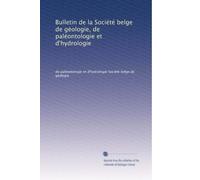 Bulletin de la Société belge de géologie, de paléontologie et d'hydrologie: Volume 12