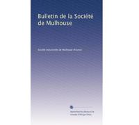 Bulletin de la Société de Mulhouse: Volume 2