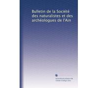 Bulletin de la Société des naturalistes et des archéologues de l'Ain: Volume 3