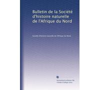Bulletin de la Société d'histoire naturelle de l'Afrique du Nord: Volume 2