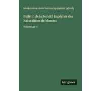 Bulletin de la Société Impériale des Naturalistes de Moscou: Volume 25-1