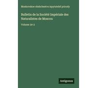 Bulletin de la Société Impériale des Naturalistes de Moscou: Volume 34-2