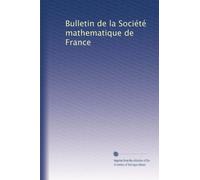 Bulletin de la Société mathematique de France: Volume 6