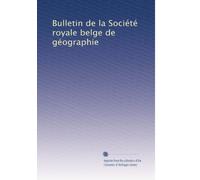 Bulletin de la Société royale belge de géographie: Volume 11