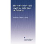 Bulletin de la Société royale de botanique de Belgique: Volume 18