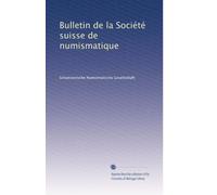Bulletin de la Société suisse de numismatique: Volume 3