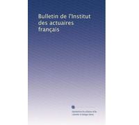 Bulletin de l'Institut des actuaires français: Volume 10