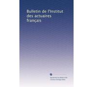 Bulletin de l'Institut des actuaires français: Volume 18