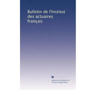 Bulletin de l'Institut des actuaires français: Volume 19