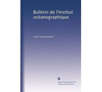 Bulletin de l'Institut océanographique: Volume 12
