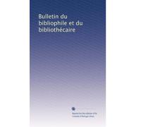 Bulletin du bibliophile et du bibliothécaire: Volume 26