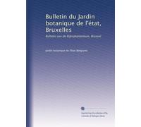 Bulletin du Jardin botanique de l'état, Bruxelles: Bulletin van de Rijksplantentuin, Brussel: Volume 3