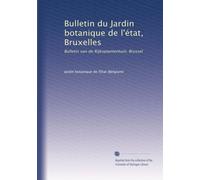 Bulletin du Jardin botanique de l'état, Bruxelles: Bulletin van de Rijksplantentuin, Brussel: Volume 4