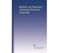 Bulletin du Muséum national d'histoire naturelle: Volume 28