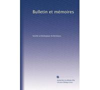 Bulletin et mémoires