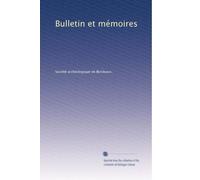 Bulletin et mémoires: Volume 17