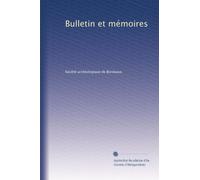 Bulletin et mémoires: Volume 25