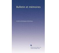 Bulletin et mémoires: Volume 33