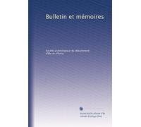 Bulletin et mémoires: Volume 37