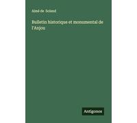Bulletin historique et monumental de l'Anjou