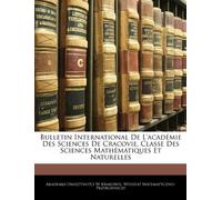 Bulletin International De L'académie Des Sciences De Cracovie, Classe Des Sciences Mathématiques Et Naturelles