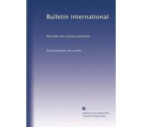 Bulletin international: Résumés des travaux présentés: Volume 3