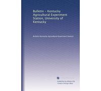 Bulletin - Kentucky Agricultural Experiment Station, University of Kentucky: Volume 6