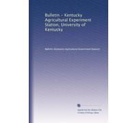 Bulletin - Kentucky Agricultural Experiment Station, University of Kentucky: Volume 8