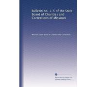 Bulletin no. 1-5 of the State Board of Charities and Corrections of Missouri