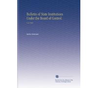 Bulletin of State Institutions Under the Board of Control.: V.22 1920