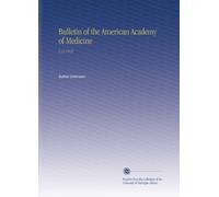 Bulletin of the American Academy of Medicine: V.13 1912