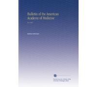 Bulletin of the American Academy of Medicine: V.8 1907