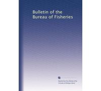 Bulletin of the Bureau of Fisheries