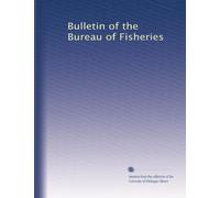 Bulletin of the Bureau of Fisheries: Volume 20