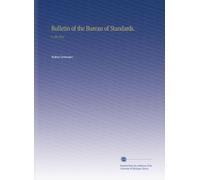 Bulletin of the Bureau of Standards.: V. 10 1914